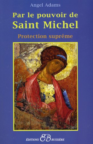 Par le pouvoir de Saint Michel: Protection suprême