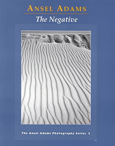The Negative: The Ansel Adams Photography Series 2