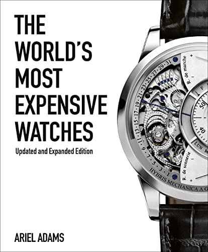 The World's Most Expensive Watches von ACC Art Books