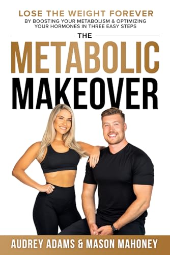The Metabolic Makeover: Lose the Weight Forever by Boosting Your Metabolism & Optimizing Your Hormones in Three Easy Steps The Metabolic Makeover: Lose the Weight Forever by Boosting Your Metabolism & Optimizing Your Hormones in Three Easy Steps von Game Changer Publishing