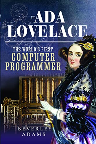 Ada Lovelace: The World’s First Computer Programmer