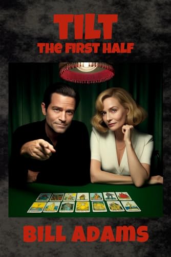 Tilt: The First Half