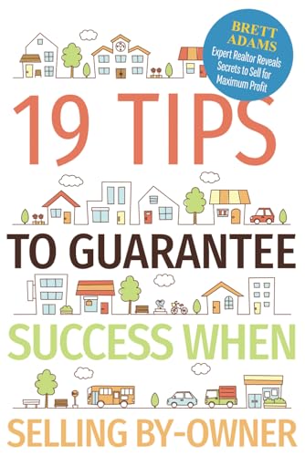 19 Tips to Guarantee Success When Selling By-Owner von Independently published