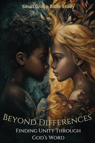 Beyond Differences: Finding Unity Through God’s Word: Small Group Bible Study von Independently published
