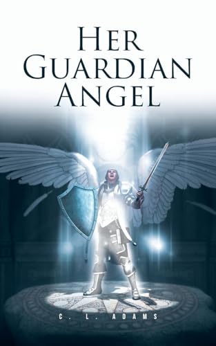 Her Guardian Angel von Christian Faith Publishing
