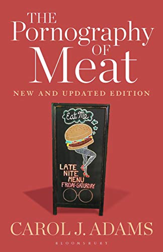 The Pornography of Meat: New and Updated Edition von Bloomsbury