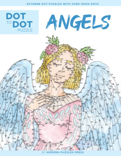 Angels - Dot to Dot Puzzle (Extreme Dot Puzzles with over 15000 dots): Extreme Dot to Dot Books for Adults by Modern Puzzles Press - Challenges to complete and color
