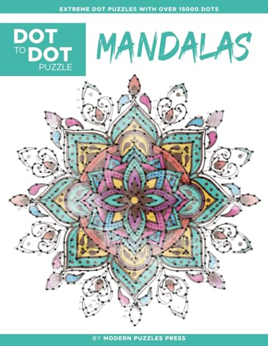 Mandala - Dot to Dot Puzzle (Extreme Dot Puzzles with over 15000 dots): Extreme Dot-to-Dot Books for Adults - Relaxing Challenges to complete and color