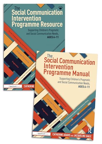 The Social Communication Intervention Programme Manual and Resource: Supporting Children's Pragmatic and Social Communication Needs, Ages 6-11 The Social Communication Intervention Programme Manual and Resource: Supporting Children's Pragmatic and Social Communication Needs, Ages 6-11 von Routledge