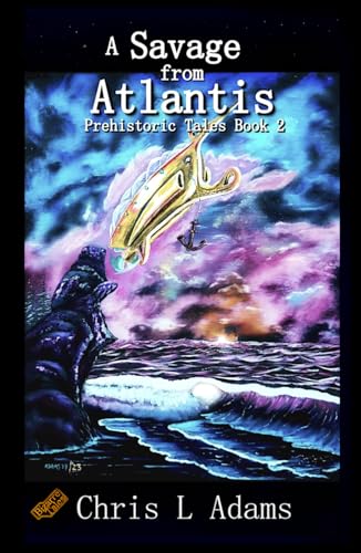 A Savage from Atlantis (Prehistoric Tales, Band 2)