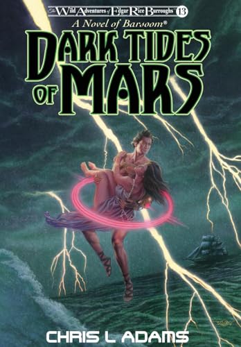 Dark Tides of Mars: A Novel of Barsoom (The Wild Adventures of Edgar Rice Burroughs, Book 13) von Edgar Rice Burroughs, Inc.