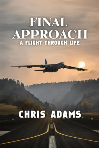 Final Approach: A Flight Through Life von Worldwide Publicists