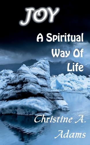 Joy: A Spiritual Way of Life von Hanley-Adams Publishing