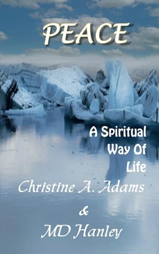 Peace: A Spiritual Way of Life (The Spiritual Way of Life) von Independently published
