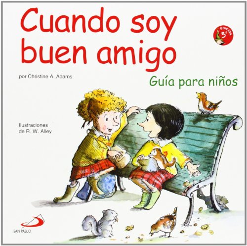 Cuando soy buen amigo: Guía para niños (Duendelibros para niños, Band 20) von Editorial San Pablo