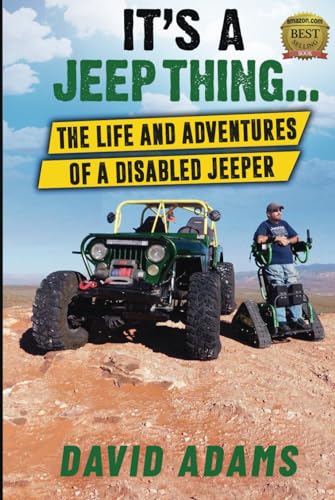 It’s A Jeep Thing…: The Life and Adventures of a Disabled Jeeper von Independently published