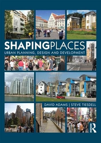 Shaping Places: Urban Planning, Design and Development von Routledge