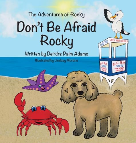 The Adventures of Rocky Don't Be Afraid Rocky von Miriam Laundry Publishing