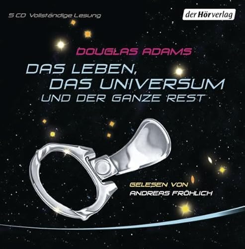 Das Leben, das Universum und der ganze Rest: Vollständige Lesung (Per Anhalter durch die Galaxis, Band 3)