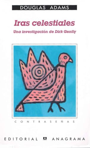 Iras celestiales (Una investigación de Dirk Gently) (Contraseñas, Band 143) von ANAGRAMA