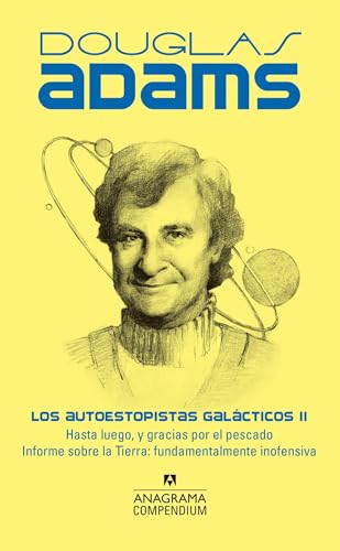 Los autoestopistas galácticos II: Hasta Luego, Y Gracias Por El Pescado; Informe Sobre La Tierra; Fundamentalmente Inofensiva (Compendium, Band 2)