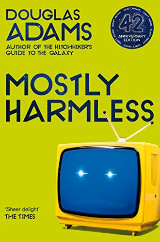 Mostly Harmless: volume five in the trilogy of five (The Hitchhiker's Guide to the Galaxy, 5)