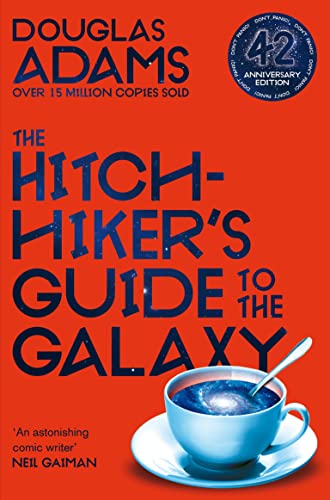 The Hitchhiker's Guide to the Galaxy: The 42nd Anniversary Edition of Douglas Adams's International Bestseller (The Hitchhiker's Guide to the Galaxy, 1)