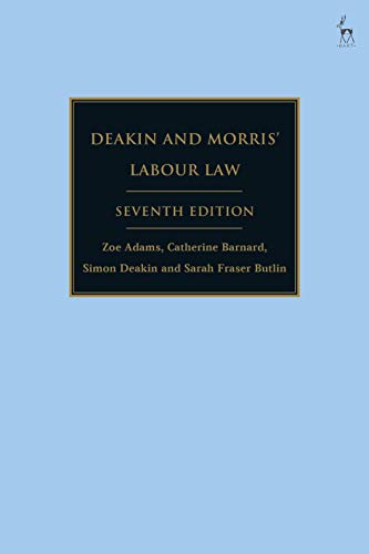Deakin and Morris’ Labour Law Deakin and Morris’ Labour Law von Hart Publishing