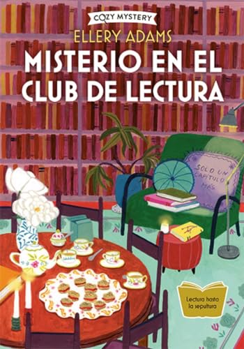 Misterio en el club de lectura (Cozy Mystery) von Editorial Alma