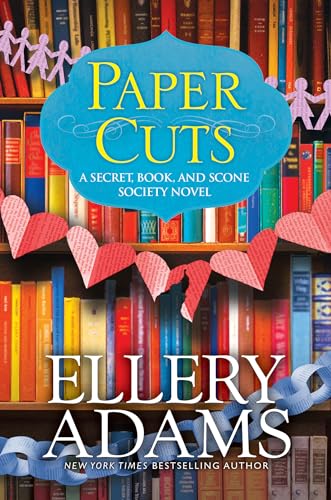 Paper Cuts: An Enchanting Cozy Mystery (A Secret, Book, and Scone Society Novel, Band 6)