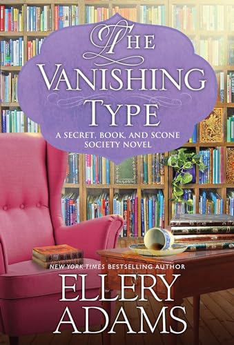 The Vanishing Type: A Charming Bookish Cozy Mystery (A Secret, Book and Scone Society Novel, Band 5) von Kensington Cozies