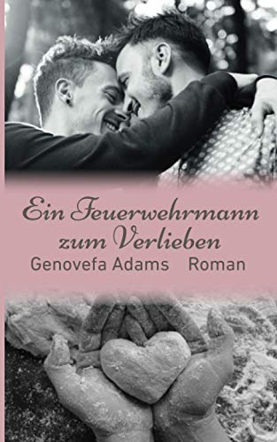 Ein Feuerwehrmann zum Verlieben von Independently published