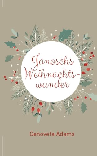 Janoschs Weihnachtswunder Janoschs Weihnachtswunder