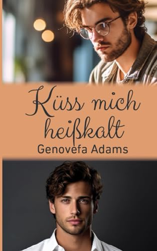 Küss mich heißkalt Küss mich heißkalt von Independently published