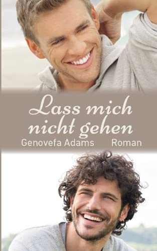 Lass mich nicht gehen Lass mich nicht gehen