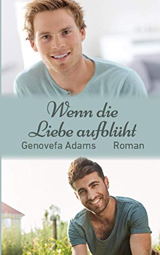 Wenn die Liebe aufblüht von Independently published