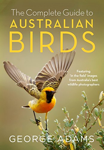 The Complete Guide to Australian Birds von Viking Drill & Tool