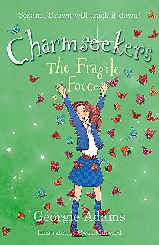 The Fragile Force: Sesame Brown will track it down! (Charmseekers, Band 5) von Orion Publishing Group