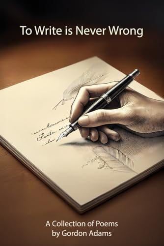 To Write is Never Wrong: A Collection of Poems von BAA Publishing