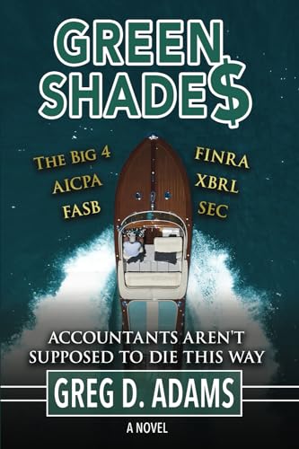 Green Shade$: Accountants Aren’t Supposed To Die This Way von Telemachus Press, LLC