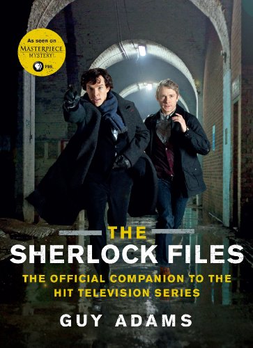 The Sherlock Files: The Official Companion to the Hit Television Series The Sherlock Files: The Official Companion to the Hit Television Series