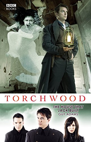 Torchwood: The House That Jack Built (Torchwood, 7) Torchwood: The House That Jack Built (Torchwood, 7)