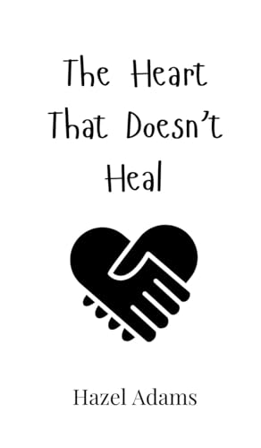 The Heart That Doesn't Heal von Creative Arts Management OÜ