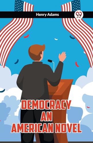 Democracy An American Novel von Double 9 Books