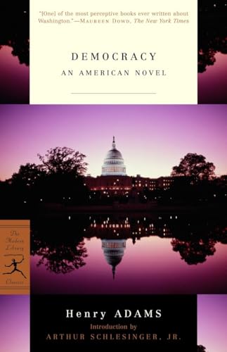 Democracy: An American Novel (Modern Library Classics)