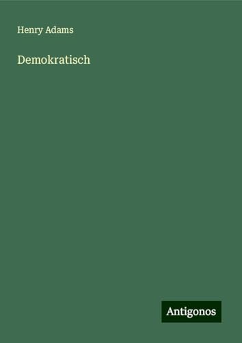Demokratisch von Antigonos Verlag