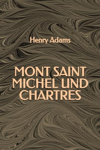 Mont Saint Michel und Chartres