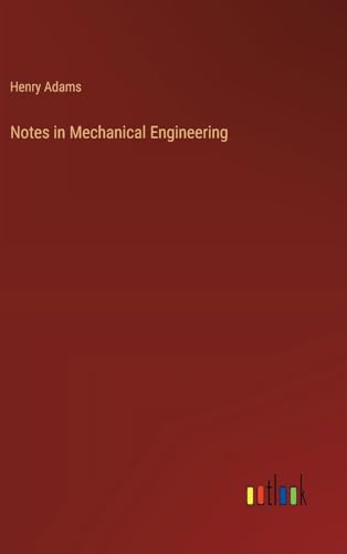 Notes in Mechanical Engineering von Outlook Verlag