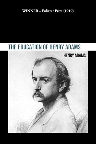 The Education of Henry Adams von Independently published