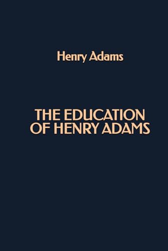 The Education of Henry Adams von Independently published